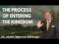 The process of entering the kingdom  dr myles munroe sermons