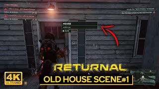 RETURNAL | Exploring The Old House - All Old House's Scenes - Part 1 | 4K60FPS