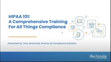 HIPAA 101: A Comprehensive Training for All Things Compliance webinar
