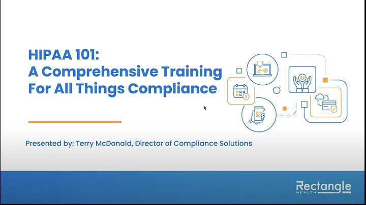 HIPAA 101: A Comprehensive Training for All Things Compliance webinar