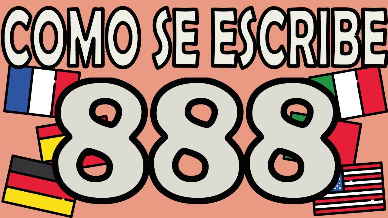 ¿Cómo se escribe el número 888