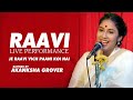 Raavi  live performance  sajjad ali  baithak by akanksha grover