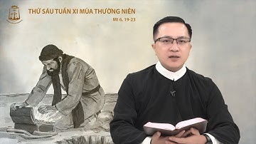 Lời Chúa - Thứ Sáu Tuần XI Mùa Thường Niên 23/06/2023