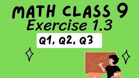 Exercise 1.3 Class 9 Maths | AW Studies