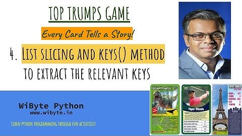 4. Top Trumps Game: List slicing and keys() method to extract the relevant keys