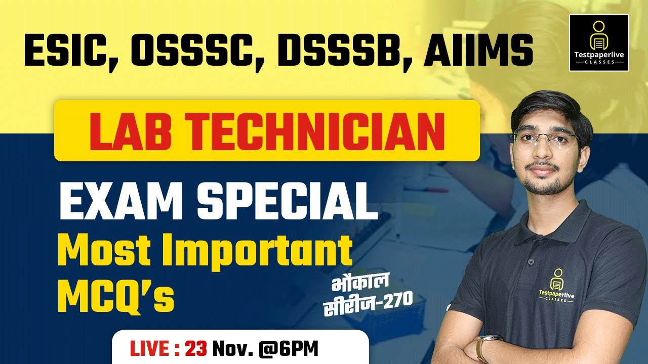 ESIC AIIMS DSSSB Lab Technician Class 270 OSSSC Laboratory ESIC AIIMS DSSSB Lab Technician Class 270 OSSSC Laboratory