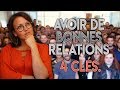 COMMENT AVOIR DE BONNES RELATIONS ? [4clés]