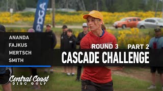 2023 Cascade Challenge - FPO Round 3 Part 2 - Ananda, Fajkus, Mertsch, Smith
