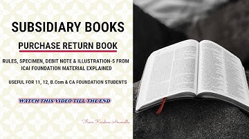 SUBSIDIARY BOOKS |PURCHASE RETURN BOOK| Rules, DEBIT NOTE, SPECIMEN & ILLUSTRATION |PART-5|