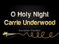 Carrie Underwood - O Holy Night (Karaoke Version)