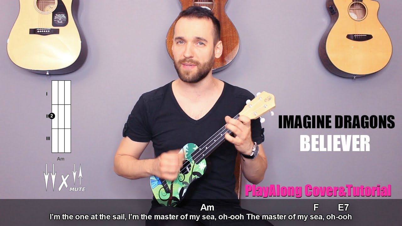 Imagine Dragons Believer Ukulele Cover Tutorial Lyrics Chords Musicsheet Youtube