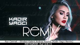 Nur Cennet - Elinden Geleni Ardına Koyma (Kadir Yağcı Remix) Resimi