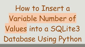 How to Insert a Variable Number of Values into a SQLite3 Database Using Python