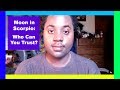 Moon in Scorpio: Who Can You Trust? [Scorpio Moon Men & Scorpio Moon Women and Trust Issues]