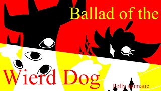 [CW: EYESTRAIN] Ballad of the Weird Dog - Folly Animatic