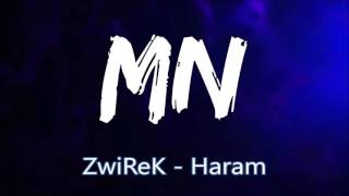 ZwiReK - Haram (Bass Boosted)