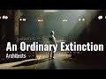 Architects - An Ordinary Extinction lyrics