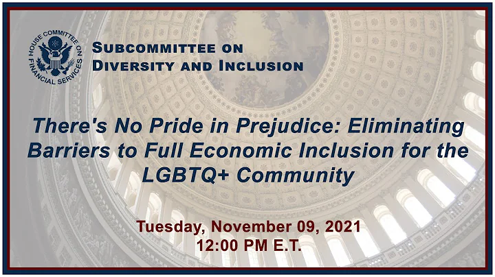 There's No Pride in Prejudice: Eliminating Barriers to Full Economic Inclusion... (EventID=114224)