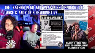 THE KALERGI PLAN' AND WEAPONISED IMMIGRATION - LANCE & ANDY OF RISE ABOVE LIVE