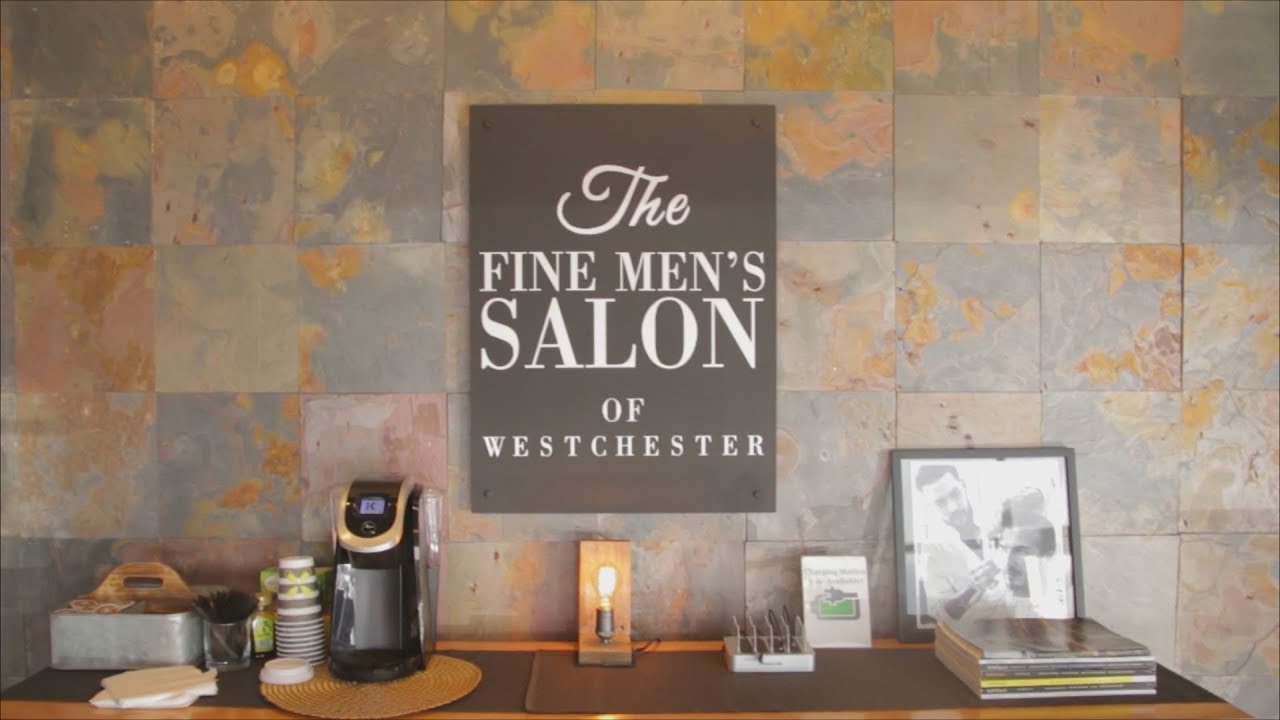 The Fine Men's Salon of Westchester YouTube