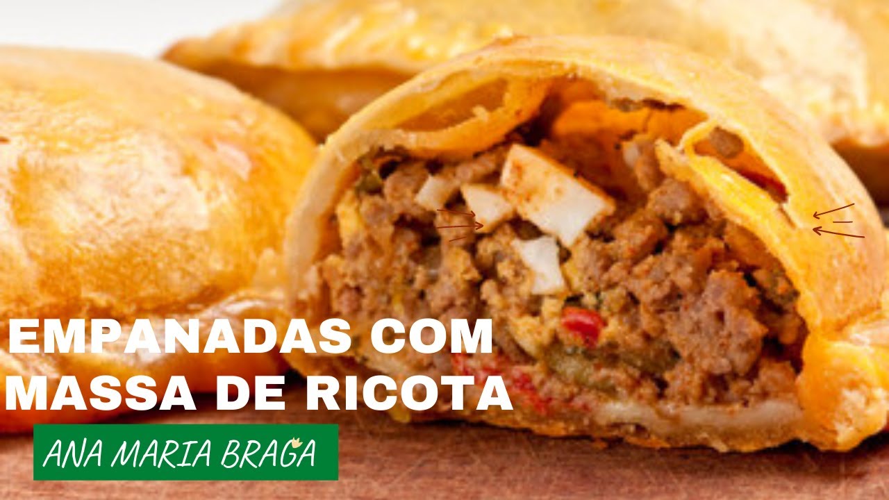 Empanadas com Massa DE RICOTA Ana Maria Braga YouTube Empanadas com Massa DE RICOTA Ana Maria Braga YouTube