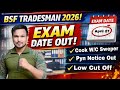 BSF Tradesman Exam Kab Hogaa BSF Tradesman Exam Date 2025! BSF TradesmanWritten Exam Date 2026