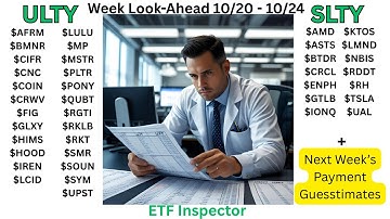 YieldMax Weekly Paying ETFs ULTY & SLTY Week LookAhead for 10/20-10/24 and Distribution Guesstimates