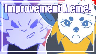 Improvement Meme | Speedybud | 2016-2022