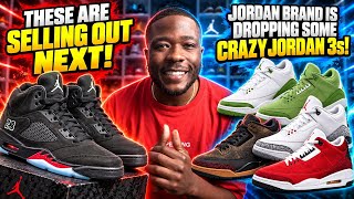 THESE ARE SELLING OUT NEXT! JORDAN BRAND IS DROPPING SOME CRAZY JORDAN 3s!