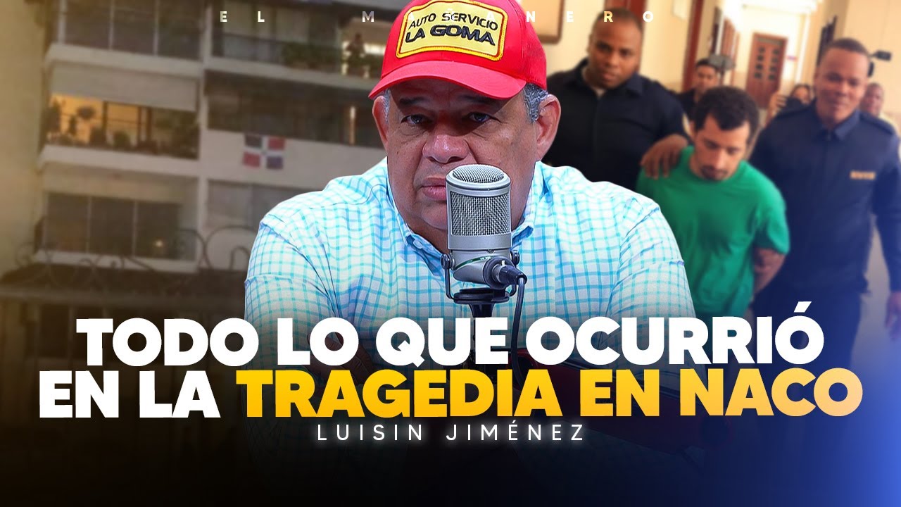 Lo que deben hacerle al Joven de la tragedia en Naco - Acorralan a Ximena - Luisin Jiménez