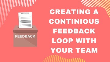 How to create a continuous retrospective and feedback loop with your team