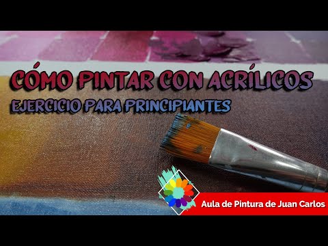CÓMO PINTAR CON ACRÍLICOS