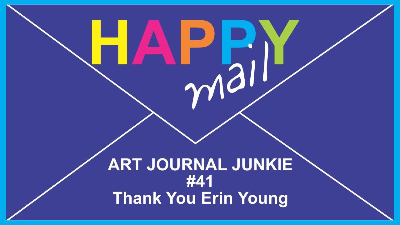 Art Journal Junkie 41 Happy Mail