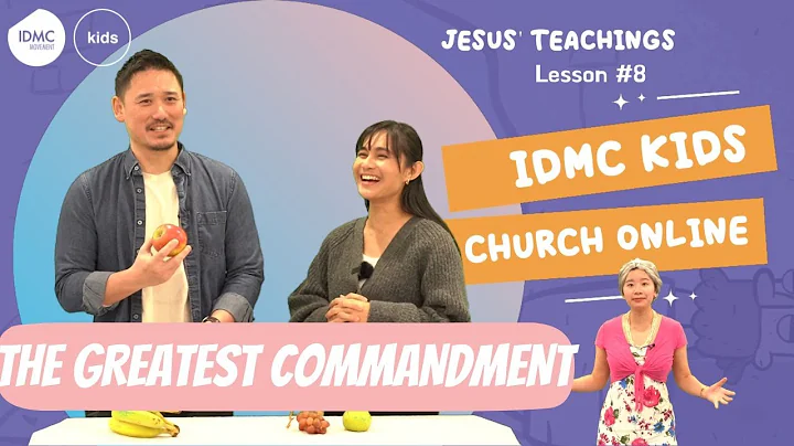 IDMC Kids Church Program - Jesus' Teachings: The Greatest Commandment of God- Children's Church