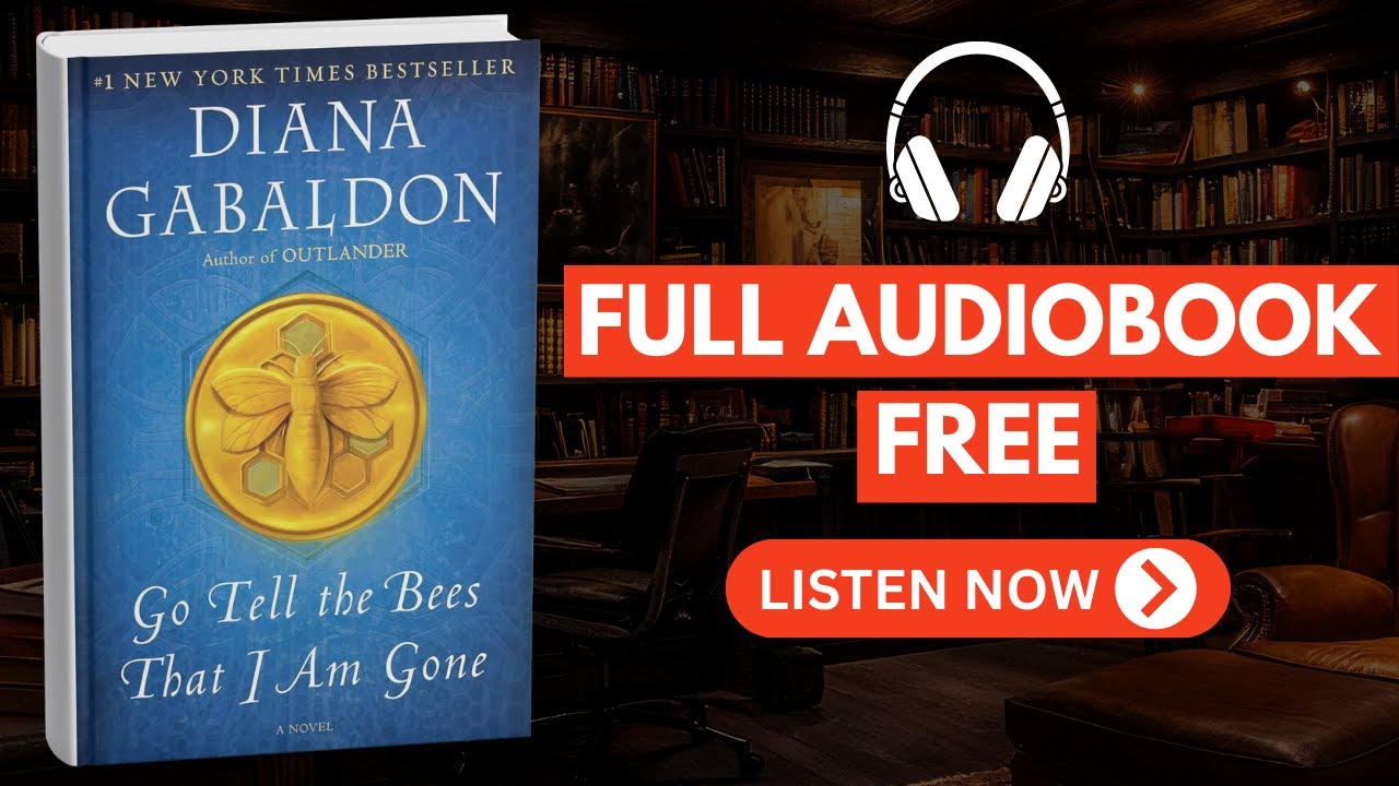 Go Tell the Bees That I Am Gone by Diana Gabaldon [ Full Audiobook Free ]