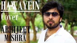 Hawayein Jab Harry Met Sejal Abhijeet Mishra Cover Arijit Hawayein Jab Harry Met Sejal Abhijeet Mishra Cover Arijit