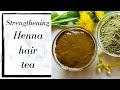 Henna tea for hair || Klassically Kept