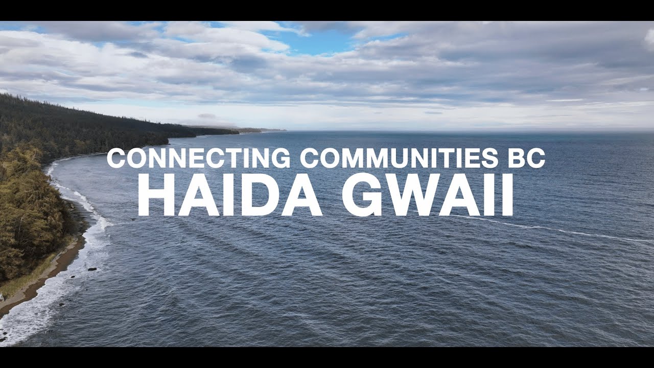 Connecting Communities BC – Haida Gwaii