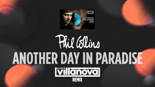 Phil Collins - Another Day In Paradise (Hugo Villanova Remix)