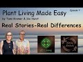 Real stories  real differences  ep 7 of plant living made easy