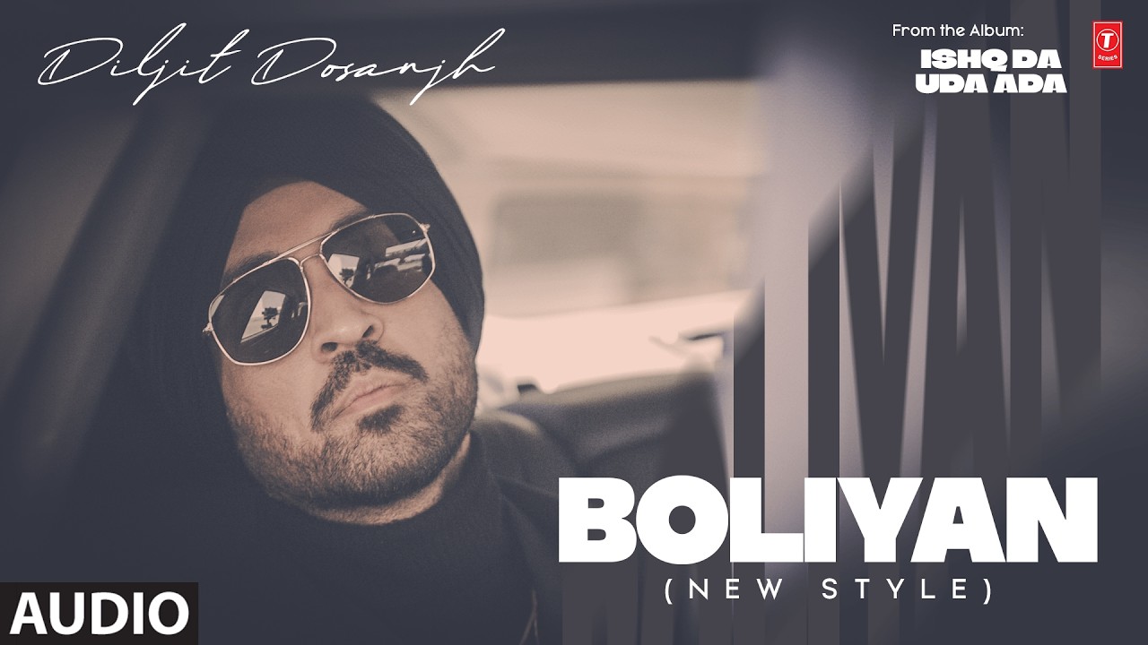 BOLIYAN "NEW STYLE" (Full Song) | DILJIT DOSANJH | Evergreen Punjabi Songs