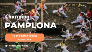 Charming PAMPLONA | 10 Top-Rated Tourist Attractions in Pamplona, Spain by Explore Spain 261 views 1 year ago 3 minutes, 9 seconds