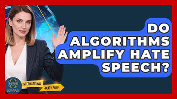 Do Algorithms Amplify Hate Speech? - International Policy Zone