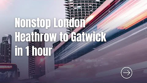 Seamless airport transfer from London Heathrow to Gatwick!