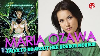 Tokyo Species - MARIA OZAWA Talks To Us About Her Role In This Japanese Horror Flick!