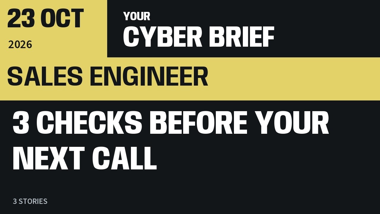 3 customer risks to check before your next call — Sales Engineer Briefing, 2026-10-23