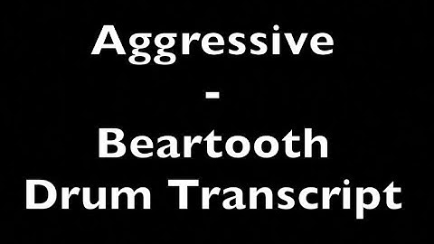 Aggressive - Beartooth - Drum Transcript DIFFICULTY 3/5 ⭐️