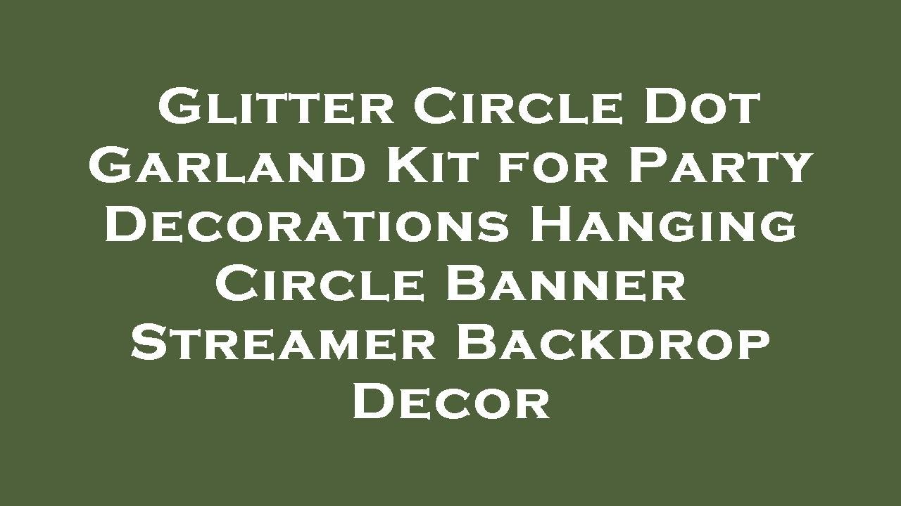 Glitter Circle Dot Garland Kit for Party Decorations Hanging Circle