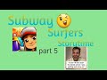 Subway surfers storytime part 5