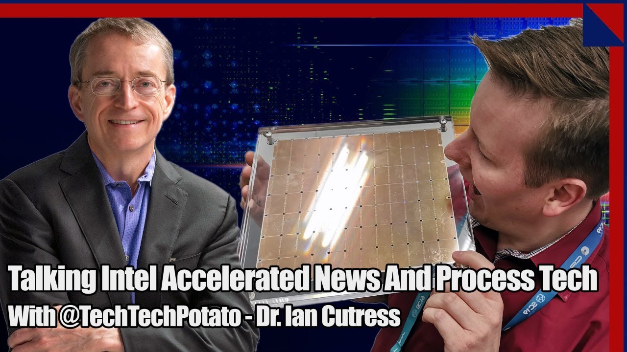 Intel Computer Talking Talking Intel Accelerated News And Process Tech With TechTechPotato ...